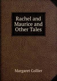 Rachel and Maurice and Other Tales