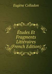 Etudes Et Fragments Litteraires (French Edition)