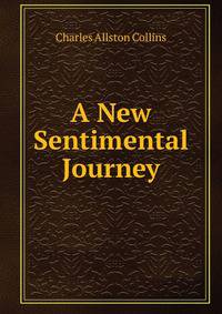 A New Sentimental Journey