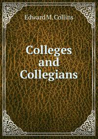Colleges and Collegians