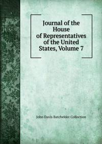 Journal of the House of Representatives of the United States, Volume 7