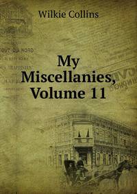 My Miscellanies, Volume 11