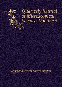 Quarterly Journal of Microscopical Science, Volume 5