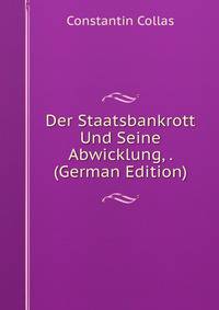 Der Staatsbankrott Und Seine Abwicklung, . (German Edition)