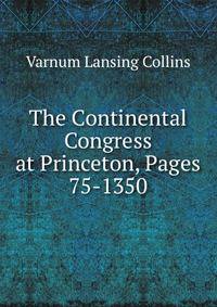 The Continental Congress at Princeton, Pages 75-1350