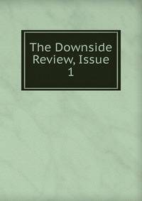 The Downside Review, Issue 1