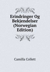 Erindringer Og Bekjendelser (Norwegian Edition)