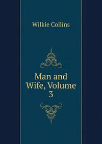 Man and Wife, Volume 3