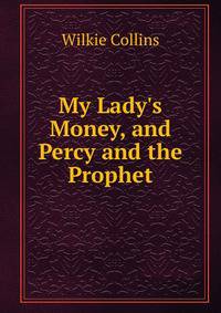 My Lady's Money, and Percy and the Prophet