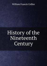 History of the Nineteenth Century