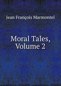 Moral Tales, Volume 2
