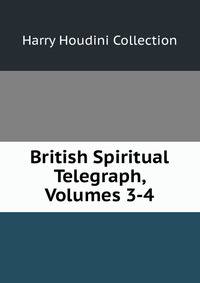 British Spiritual Telegraph, Volumes 3-4