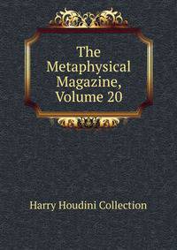 The Metaphysical Magazine, Volume 20