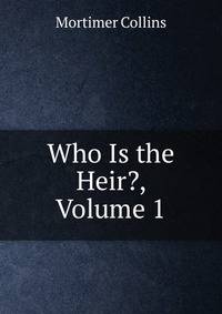Who Is the Heir?, Volume 1