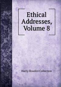 Ethical Addresses, Volume 8