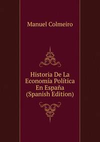 Historia De La Economia Politica En Espana (Spanish Edition)