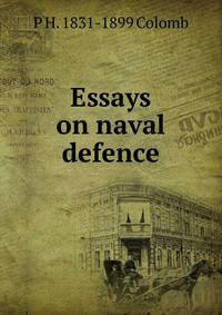 Essays on naval defence