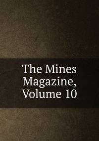 The Mines Magazine, Volume 10