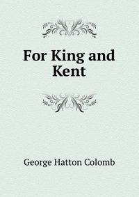 For King and Kent