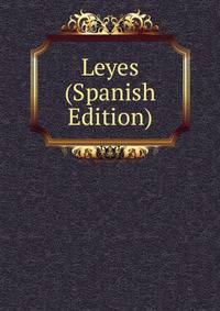 Leyes (Spanish Edition)