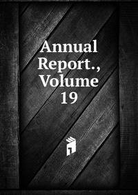 Annual Report., Volume 19