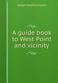 A guide book to West Point and vicinity