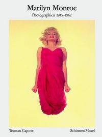 Marilyn Monroe. Photographien 1945 - 1962