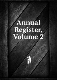 Annual Register, Volume 2