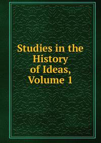 Studies in the History of Ideas, Volume 1