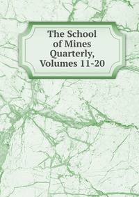The School of Mines Quarterly, Volumes 11-20