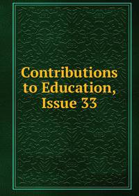 Contributions to Education, Issue 33
