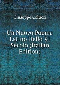 Un Nuovo Poema Latino Dello XI Secolo (Italian Edition)