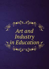 Art and Industry in Education