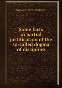 Some facts in partial justification of the so-called dogma of discipline