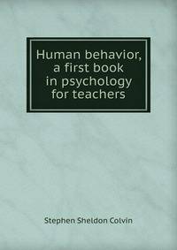 Human behavior, a first book in psychology for teachers