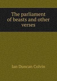 The parliament of beasts and other verses