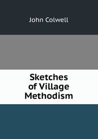 Sketches of Village Methodism