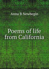 Poems of life from California