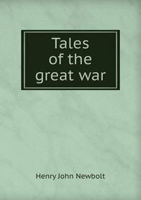 Tales of the great war