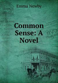 Common Sense: A Novel