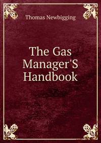 The Gas Manager'S Handbook