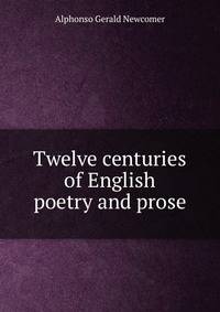 Twelve centuries of English poetry and prose