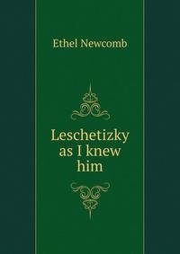 Leschetizky as I knew him