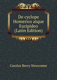 De cyclope Homerico atque Euripideo (Latin Edition)