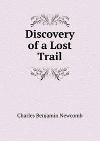 Discovery of a Lost Trail
