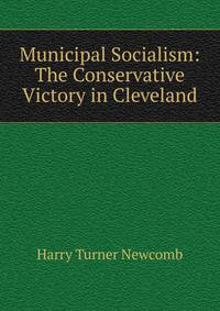 Municipal Socialism: The Conservative Victory in Cleveland