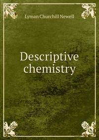 Descriptive chemistry