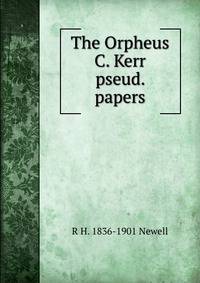 The Orpheus C. Kerr pseud. papers