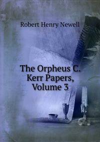 The Orpheus C. Kerr Papers, Volume 3