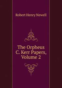 The Orpheus C. Kerr Papers, Volume 2